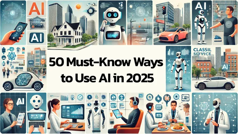 50 Mind-Blowing Ways You Can Use AI To Upgrade Your Life Today [2025 Guide]