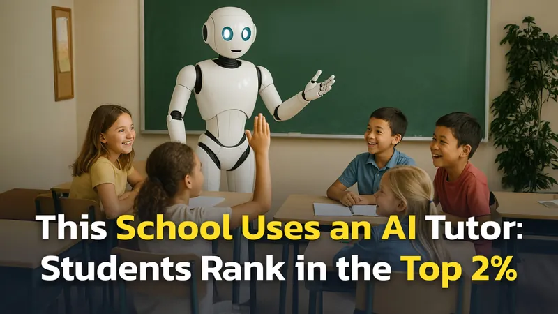 This Texas School Used an AI Tutor — Their Students Rank in the Top 2% Nationwide
