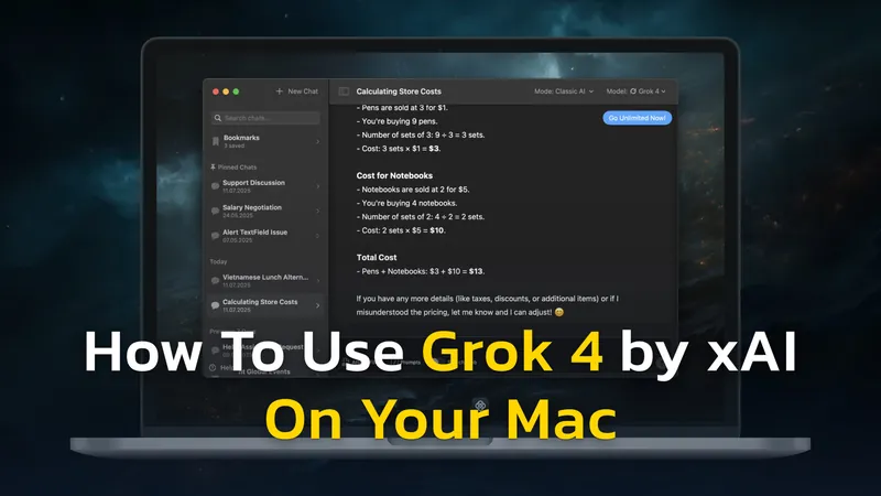 How to Download And Use Grok 4 on Your Mac (Without X Subscription)