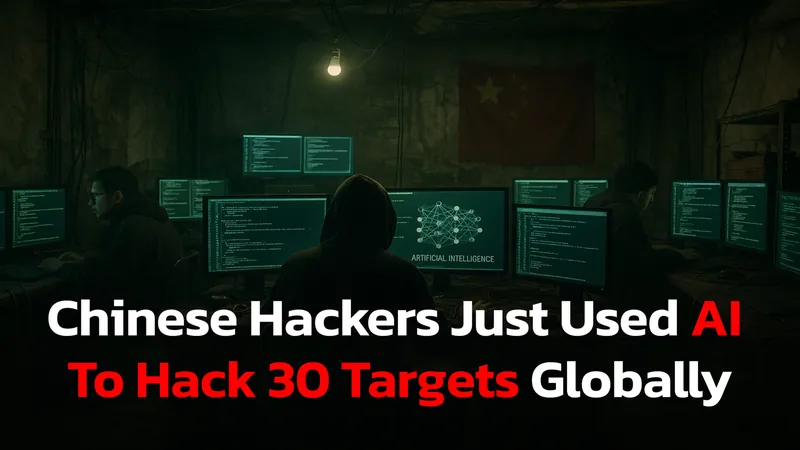 Hackers Just Used Claude Code AI To Autonomously Hack 30 Global Targets