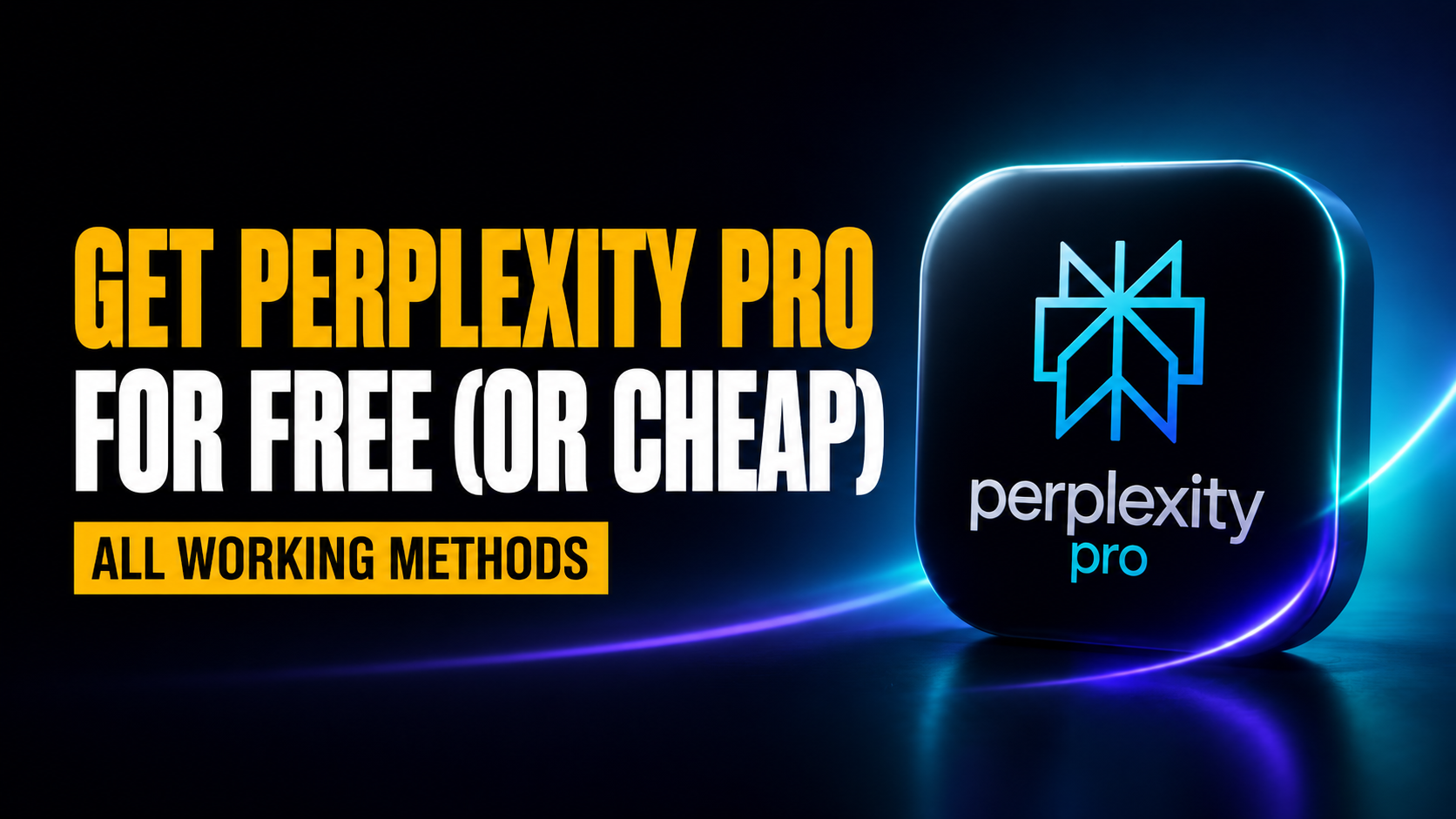 Thumbnail for “How to Claim Perplexity Pro for Free or Cheap” showing a large glowing Perplexity Pro logo on a dark navy and teal neon background with bold amber and white text reading “Get Perplexity Pro for Free (or Cheap)” and a smaller “All Working Methods” badge.