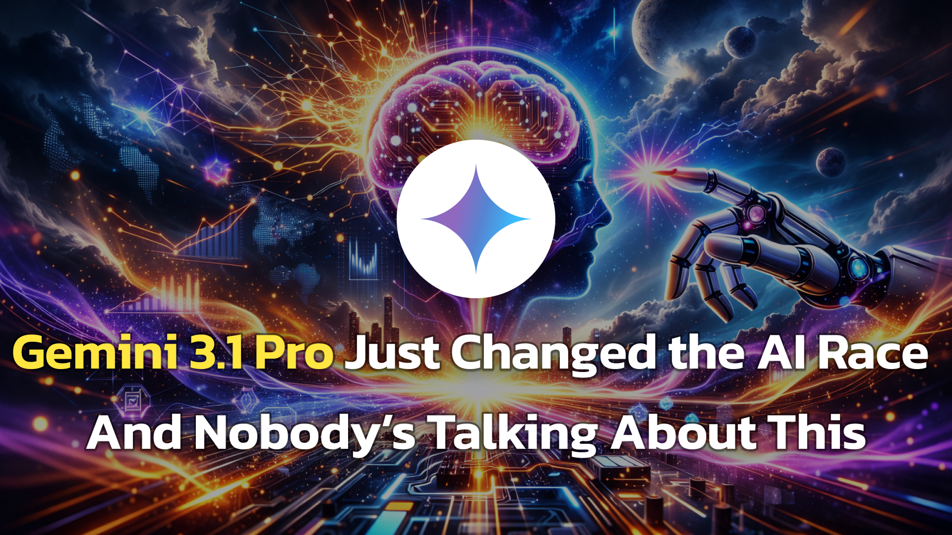 Futuristic digital illustration showing a glowing human head with a circuit-like brain illuminated in neon purple and orange, facing a robotic hand reaching toward it, with cosmic clouds, planets, data streams, and a city skyline in the background. Bold headline text reads: “Gemini 3.1 Pro Just Changed the AI Race — And Nobody’s Talking About This.”