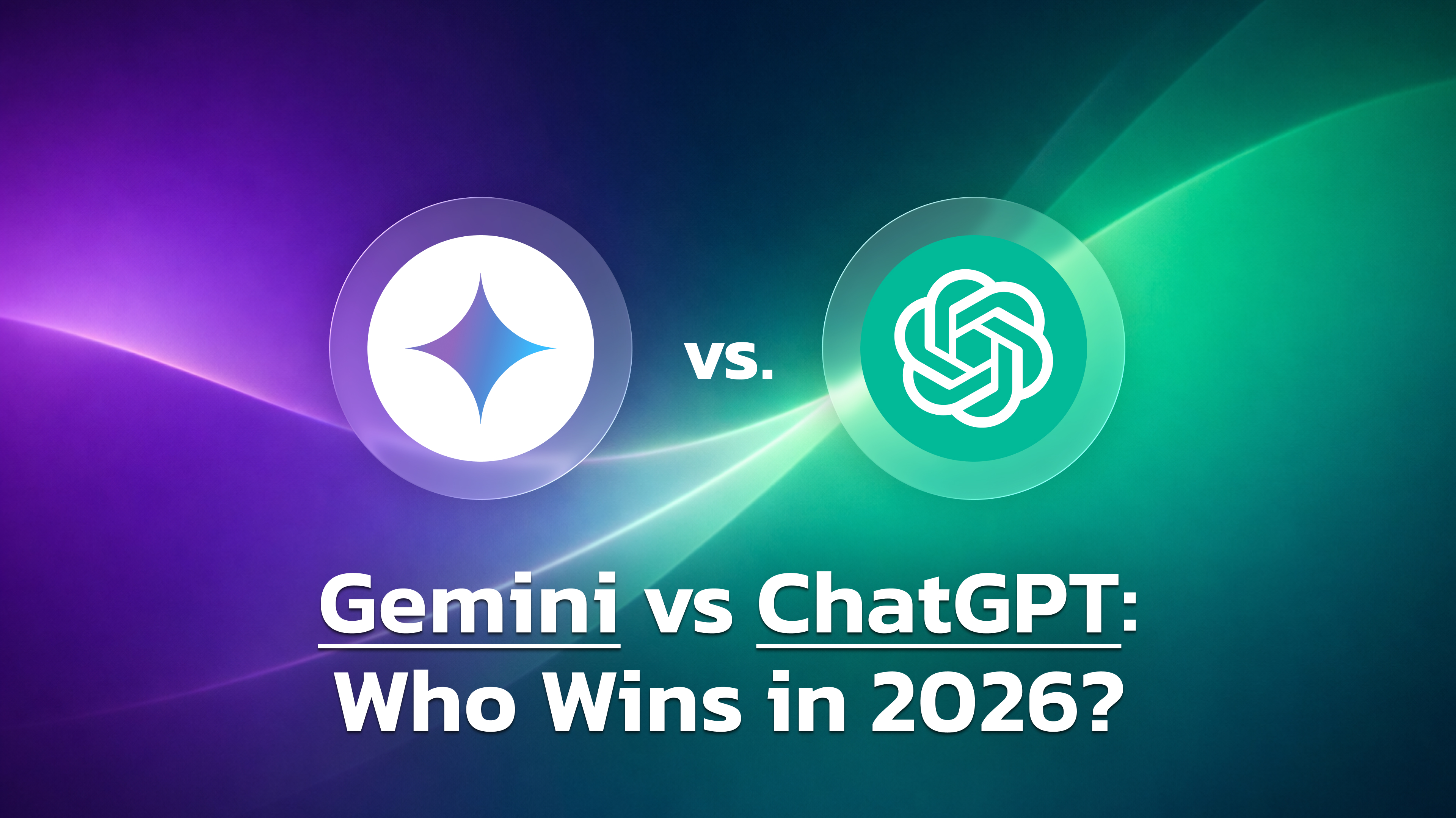 Gemini vs ChatGPT comparison cover for 2026, featuring Google Gemini and OpenAI logos on a purple-to-green gradient background with smooth abstract light waves and bold title text.