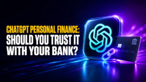 Thumbnail for “ChatGPT Personal Finance: Should You Trust It With Your Bank?” featuring bold yellow and white headline text on the left and a glowing ChatGPT logo beside a linked bank card on the right. The neon blue and purple design emphasizes trust, banking access, and the question of whether connecting your financial accounts to ChatGPT is safe.