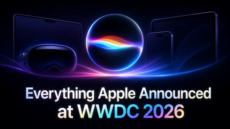 WWDC 2026 Recap: Siri AI, the Google Gemini Deal, and Your New Default-AI Choice