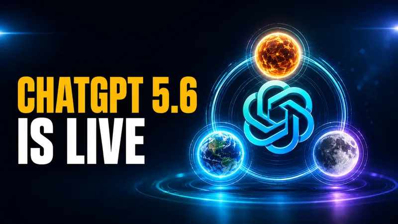 ChatGPT 5.6 Is Live: Sol, Terra, and Luna Explained