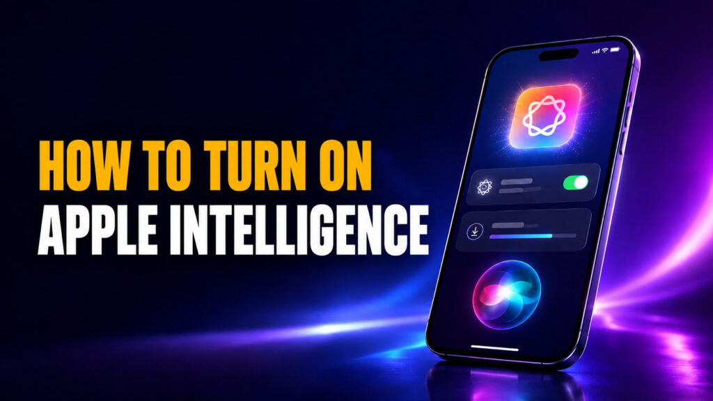 How to Turn On Apple Intelligence thumbnail featuring bold yellow and white text beside a glowing iPhone displaying the Apple Intelligence toggle, download progress bar, and Siri-style interface on a dark blue and purple background.