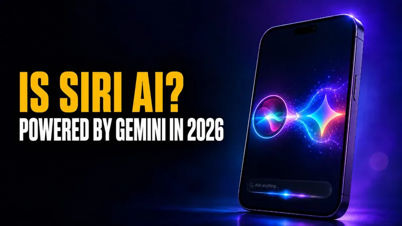 Is Siri AI? Hey Siri Is Becoming a Real AI Chatbot in 2026