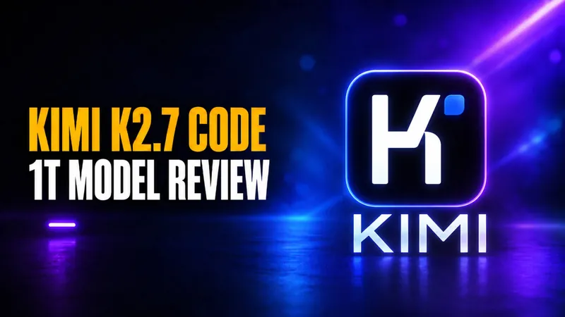 Kimi K2.7 Code Review: Moonshot AI’s 1T Open-Weight Coding Model