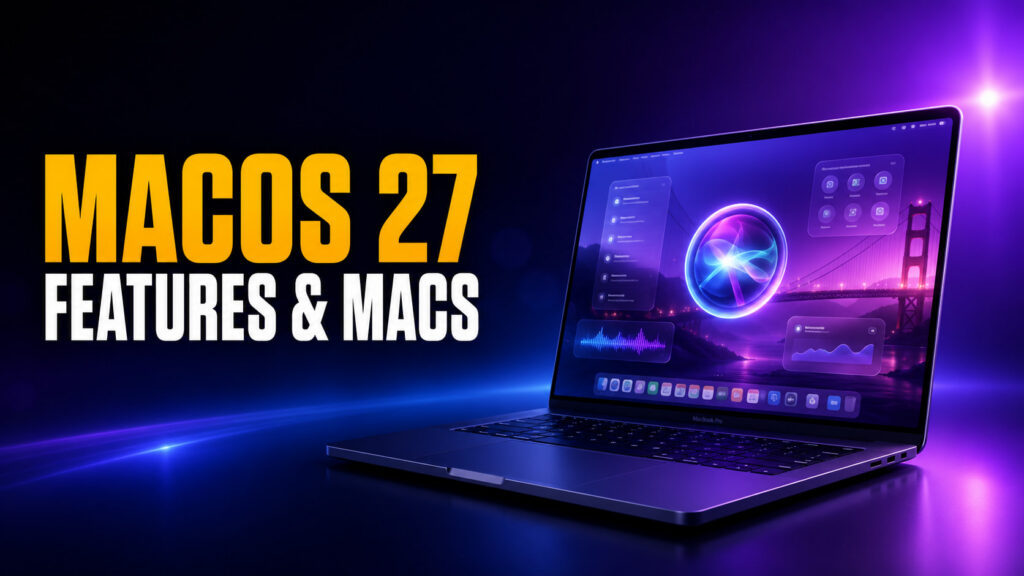 macOS 27 Golden Gate Features & Macs thumbnail featuring a MacBook Pro with a glowing Siri AI orb, Liquid Glass interface, and Golden Gate Bridge background in blue and purple neon lighting.