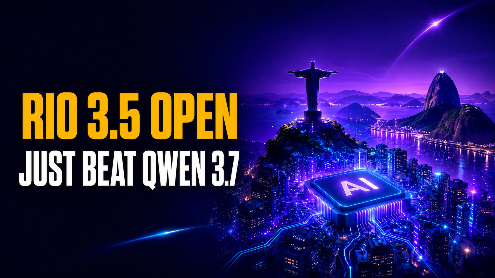 Rio 3.5 Open Just Beat Qwen 3.7 thumbnail featuring a futuristic neon Rio de Janeiro skyline, Christ the Redeemer, Sugarloaf Mountain, and a glowing AI chip integrated into the city.
