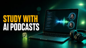 Study With AI Podcasts thumbnail showing a MacBook with notes turning into an audio waveform and two AI host circles, with headphones on a green-teal neon study desk.