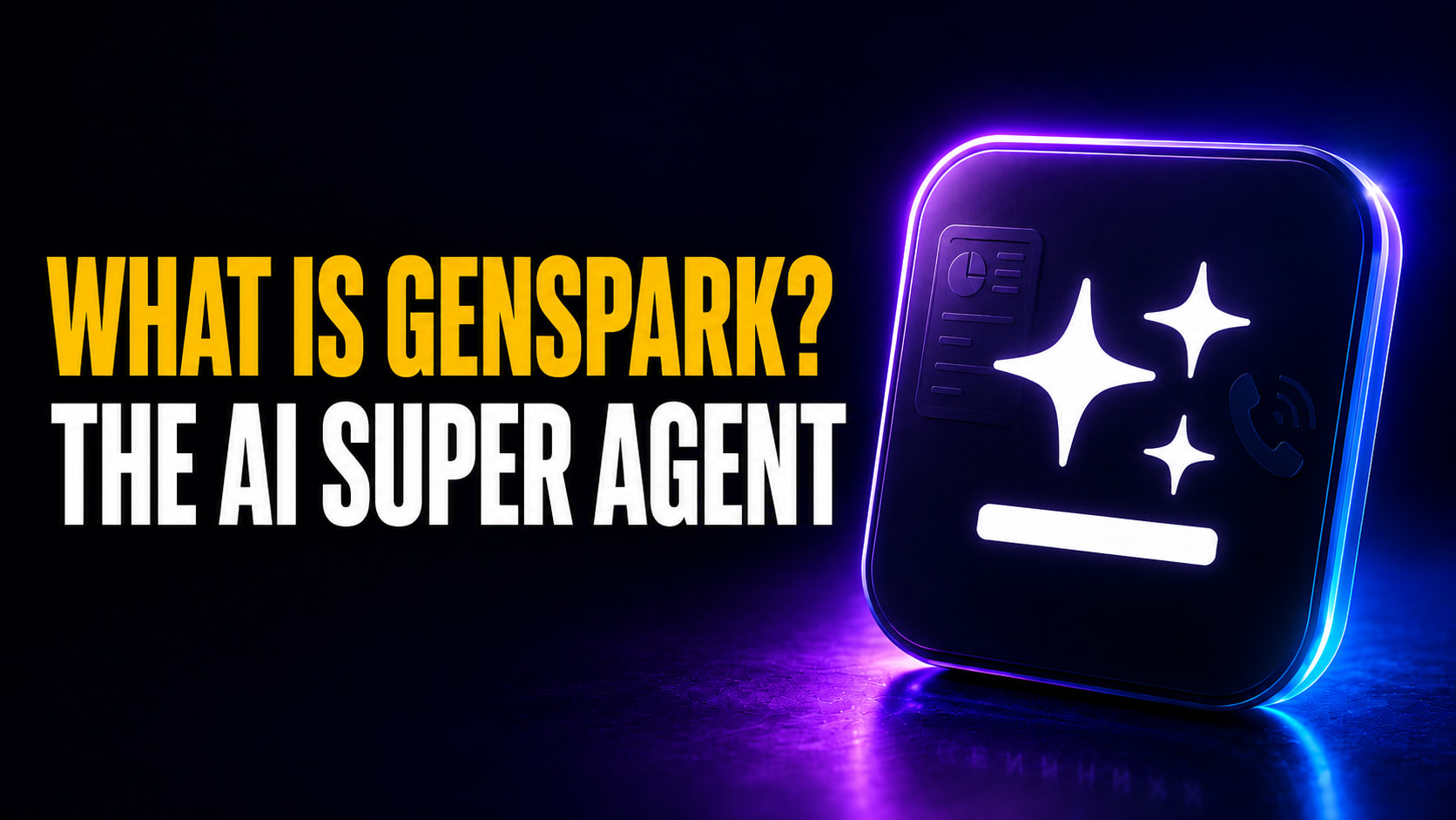 What Is Genspark? The AI Super Agent thumbnail featuring bold yellow and white text beside a glowing Genspark app icon with slide-building and phone-call symbols.