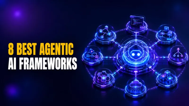 Agentic AI Frameworks: 8 Best Options Compared (2026)