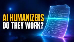 Wide FelloAI thumbnail with the headline “AI HUMANIZERS — DO THEY WORK?” beside a glowing digital document being scanned, symbolizing AI-written text transformed to evade detection.