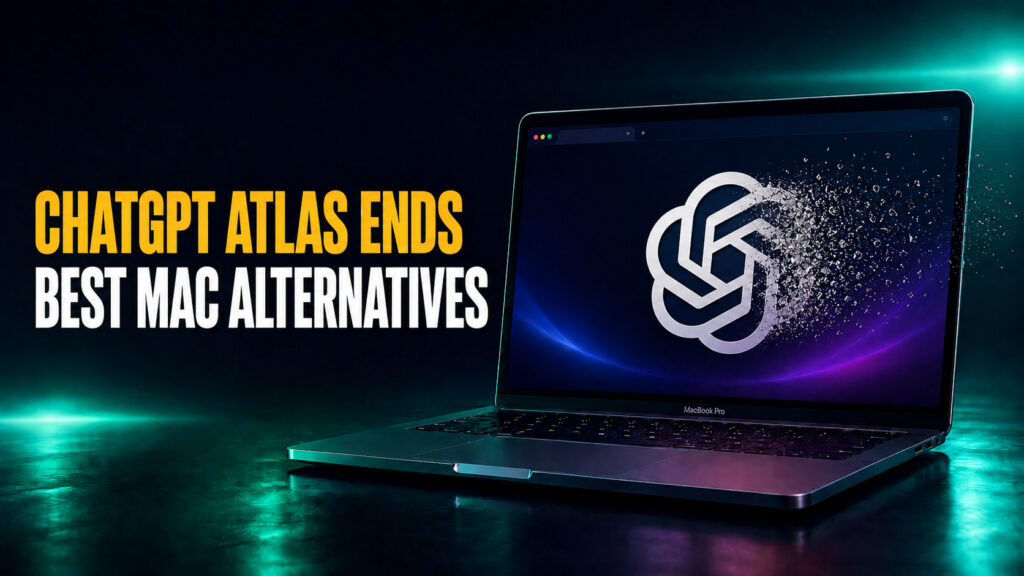 ChatGPT Atlas Ends — Best Mac Alternatives thumbnail featuring a MacBook Pro with one large ChatGPT logo dissolving into particles against a dark teal neon background.