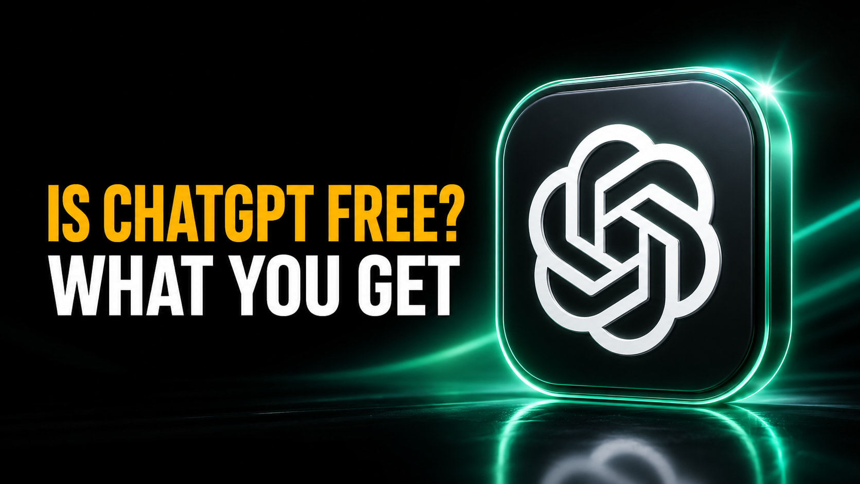 Thumbnail reading “Is ChatGPT Free? What You Get” with a large glowing ChatGPT-style square icon on a dark black and emerald green cinematic tech background.
