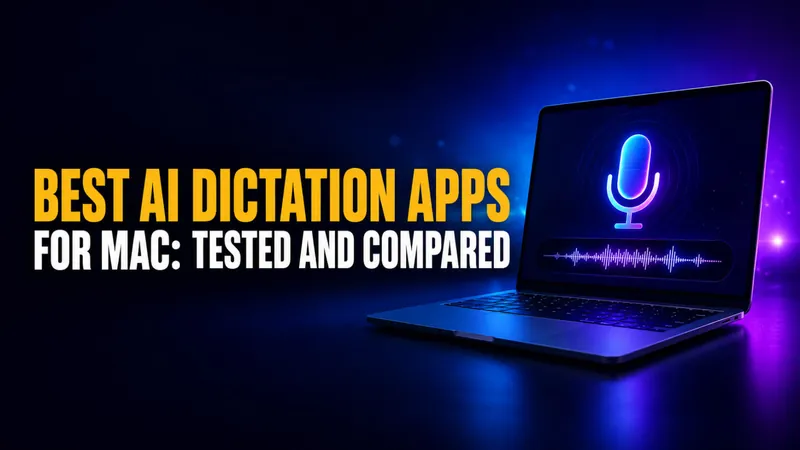 Best AI Dictation Apps for Mac: Tested and Compared