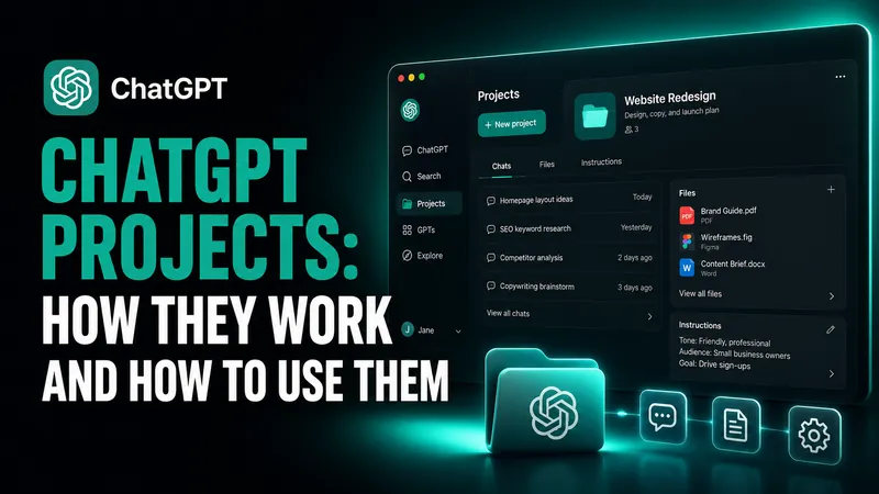 ChatGPT Projects: How They Work and How to Use Them