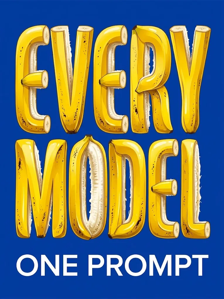 A cobalt blue poster with the words EVERY MODEL formed from glossy banana peel letters, above a white line reading ONE PROMPT