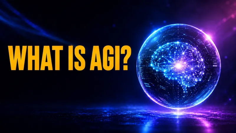 What Is Artificial General Intelligence (AGI)? Definition, Examples and Where We Actually Are