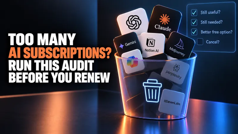 Too Many AI Subscriptions? Run This Audit Before You Renew