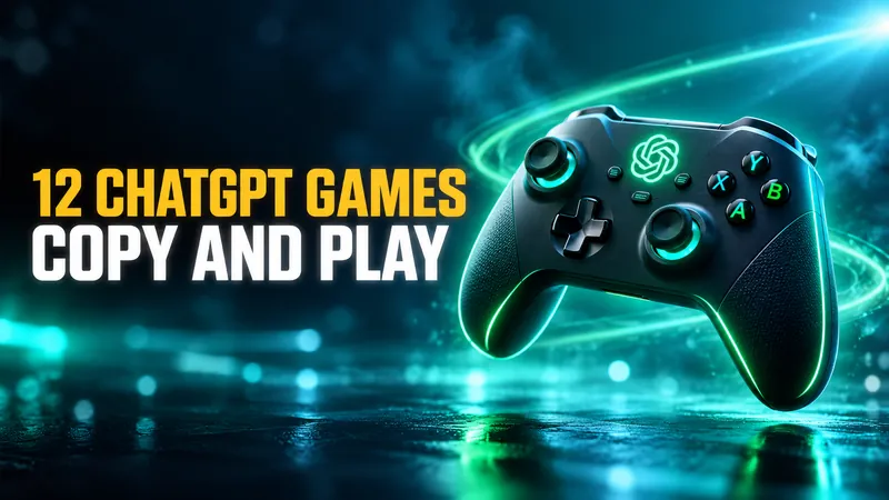 Games to Play With ChatGPT: 12 Copy-Paste Prompts (and the Trick That Stops It Cheating)